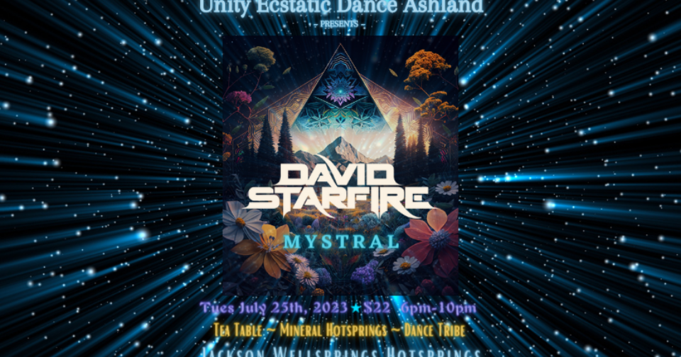 DAVID STARFIRE ~ Unity Ecstatic Dance Ashland