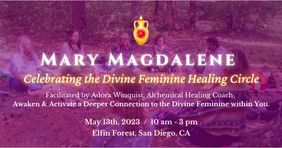 Mary Magdalene: The Divine Feminine Healing Circle