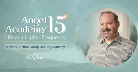 Angel Academy 15 – Life at a Higher Frequency