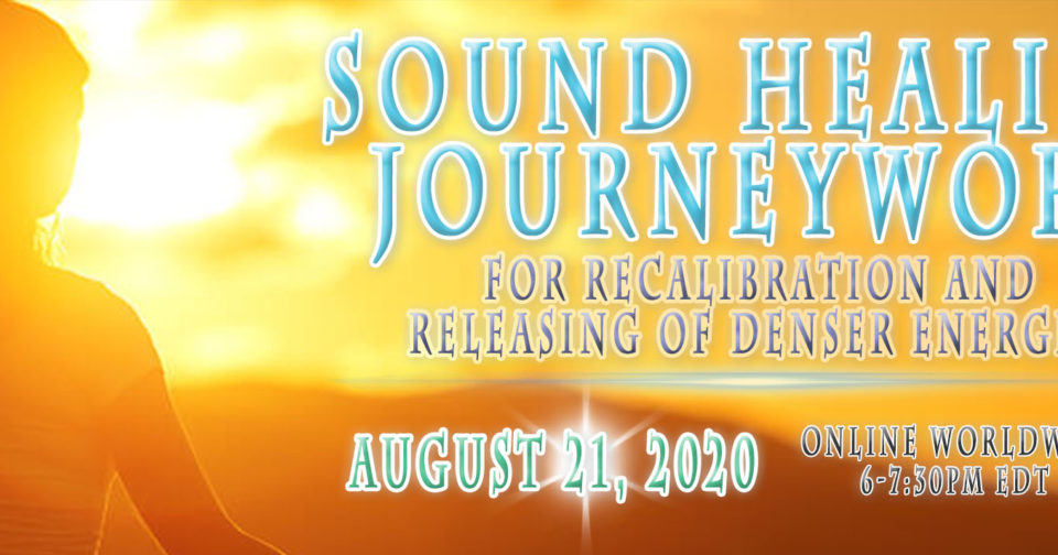 08/21/20 Sound Healing Journeywork