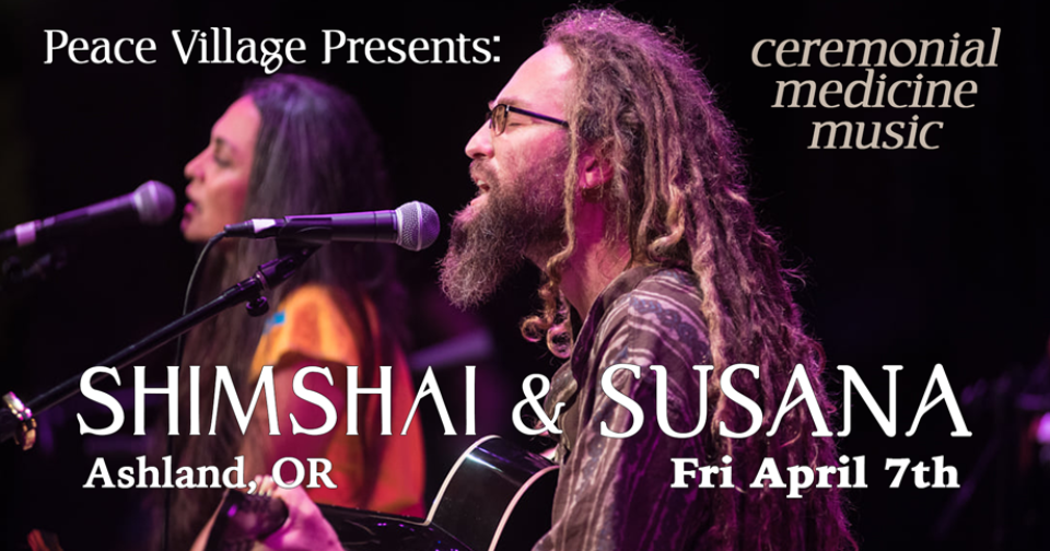 Shimshai and Susana Medicine Music Concert