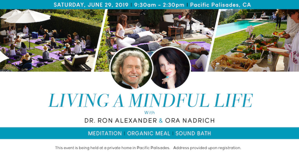 Living a Mindful Life: with Mindfulness Teachers Dr. Ronald Alexander & Ora Nadrich