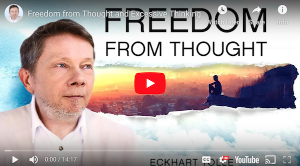 Eckhart Tolle: Freedom from Thought and Excessive Thinking