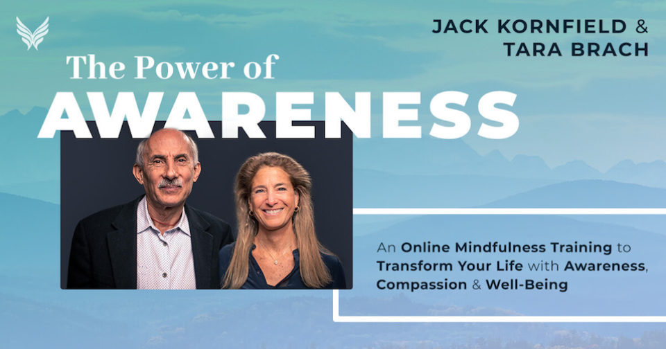 [Free Online Teaching with Jack Kornfield and Tara Brach] The Power of Awareness