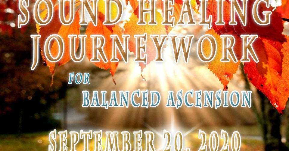 Fall Equinox Sound Healing Journeywork
