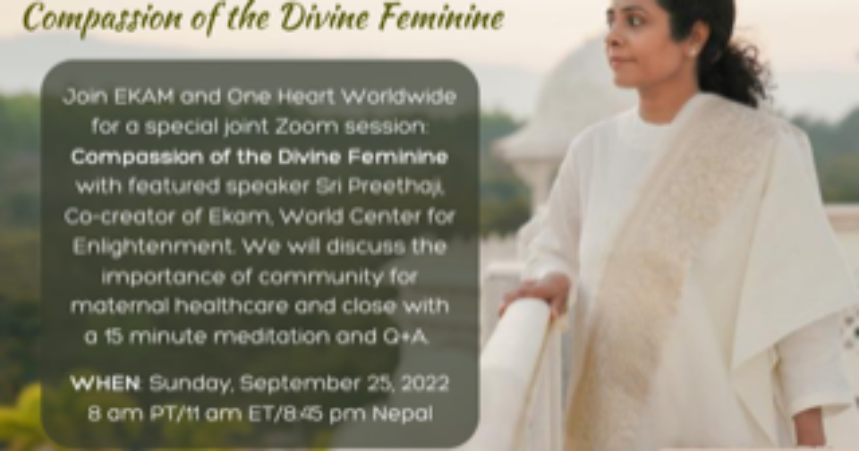 Sri Preethaji of EKAM and One Heart Worldwide