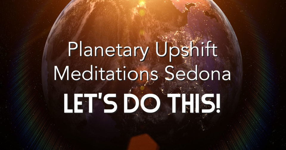 Planetary Upshift Meditations