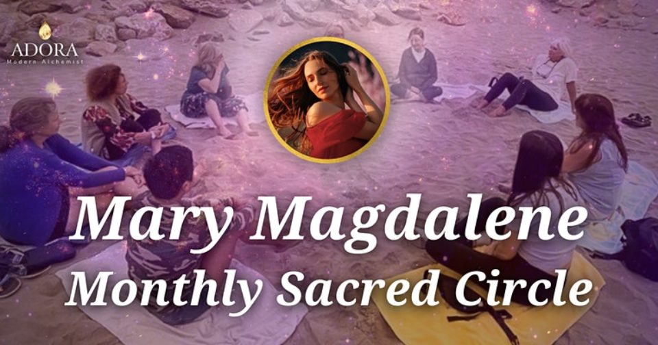 Mary Magdalene Monthly Sacred Circle