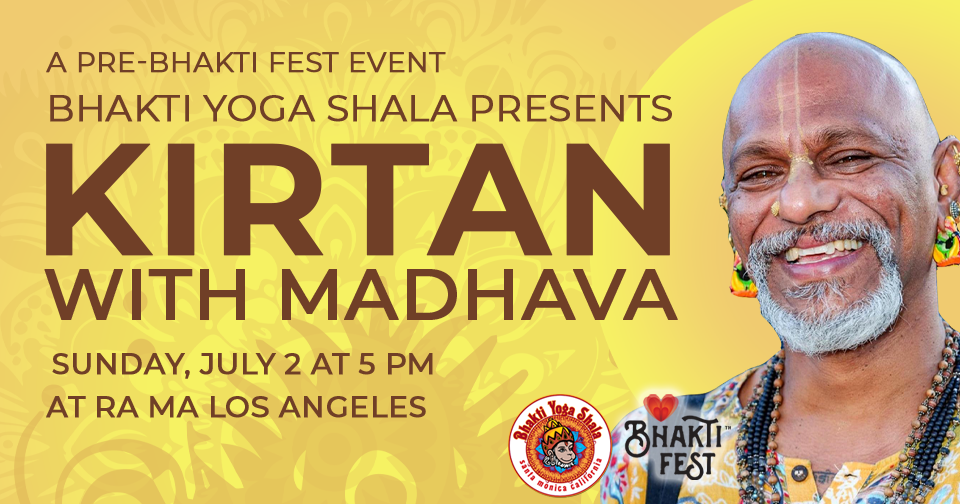 Bhakti Yoga Shala Presents: KIRTAN with MADHAVA !