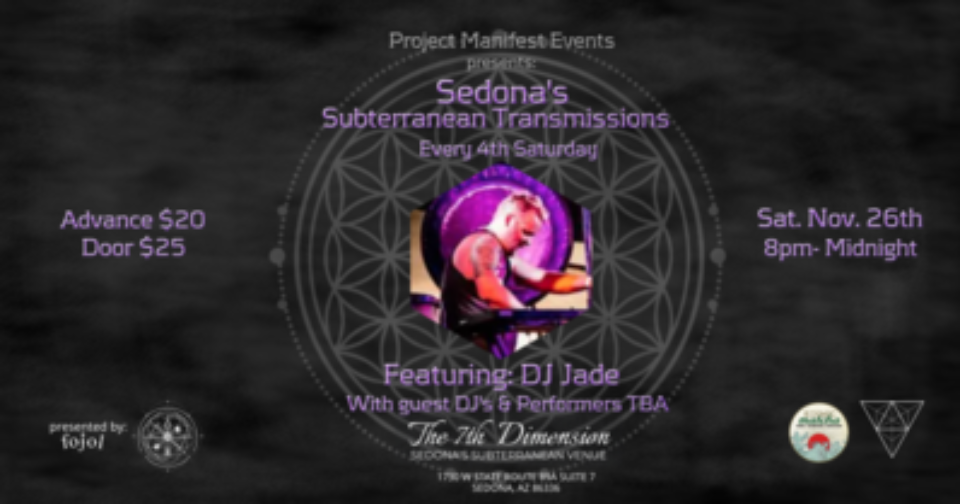 Sedona’s Subterranean Transmissions w/ DJ Jade