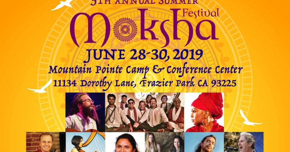 Moksha Festival-Frazier Park, CA June 28-30, 2019