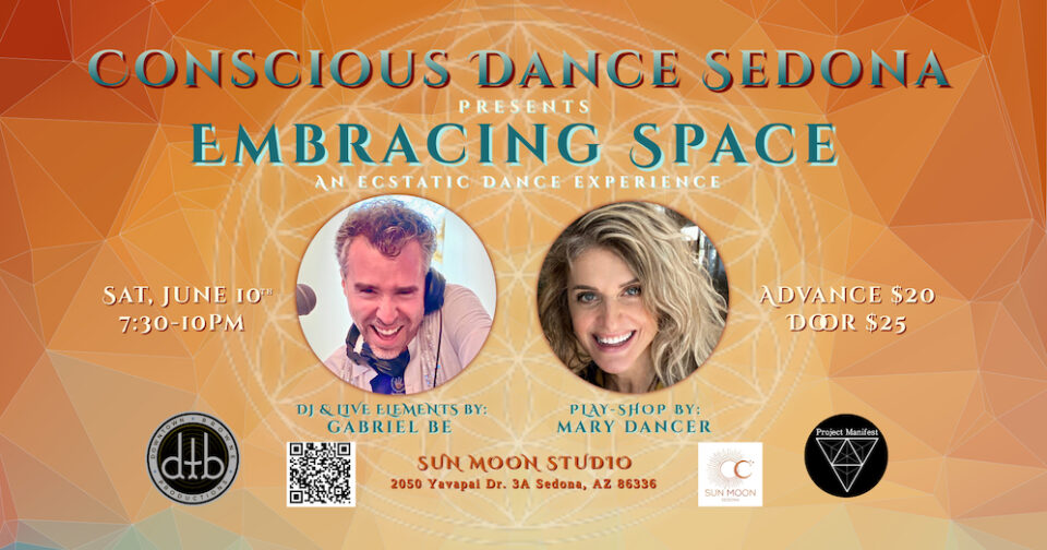 Conscious DANCE Sedona – 23/06/10 EMBRACING SPACE