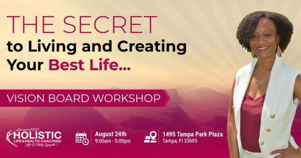 The Secret to Living and Creating Your Best Life – Vision Board Workshop