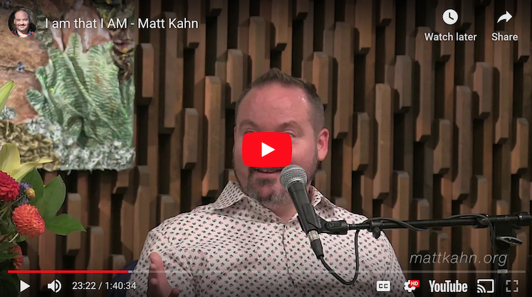 Matt Kahn: I am that I AM