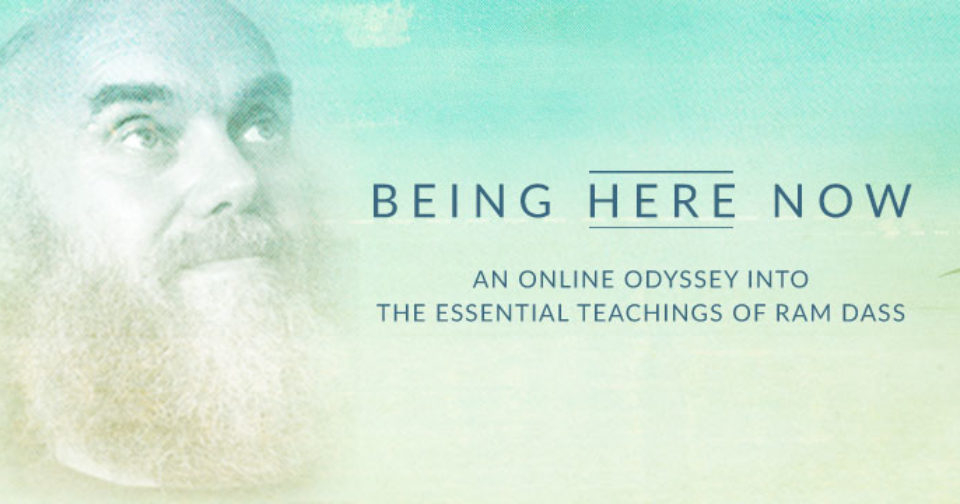 Ram Dass: Being Here Now<br /><i>Online Course</i>
