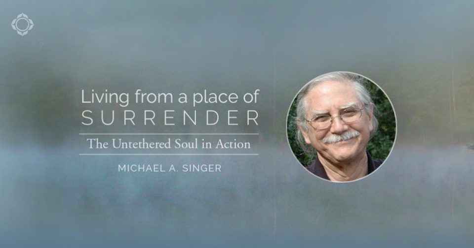 [Free Online Teaching with Michael A. Singer] The Mind Can Be a Dangerous Place or a Great Gift